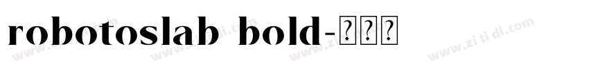 robotoslab bold字体转换